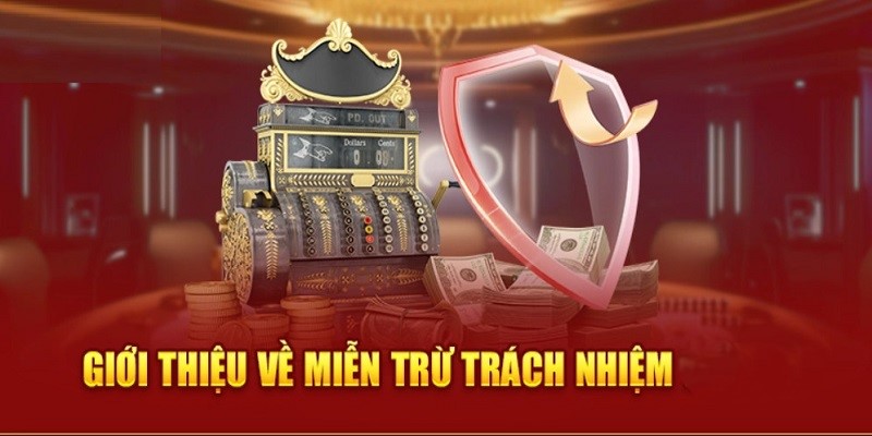 Giải thích miễn trừ trách nhiệm là gì?